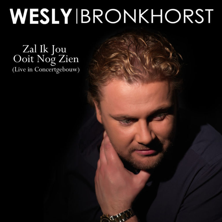 Wesly Bronkhorst Zal Ik Jou Ooit Nog Zien (Live In Het Concertgebouw) NRGY Music