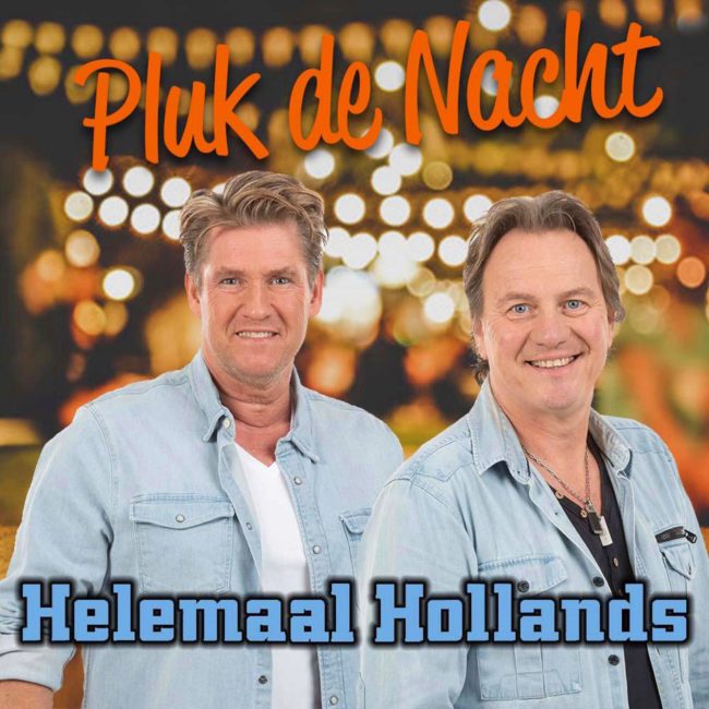Helemaal Hollands – Pluk De Nacht